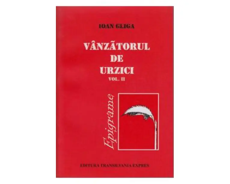 Vanzatorul de urzici vol. II - Ioan Gliga