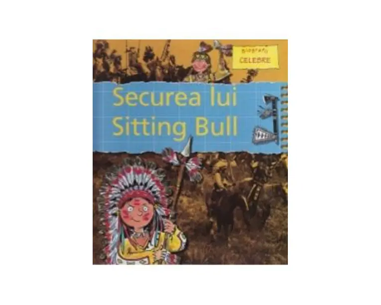  Securea lui Sitting Bull