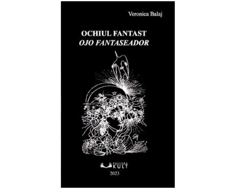 Ochiul fantast. Ojo fantaseador - Veronica Balaj