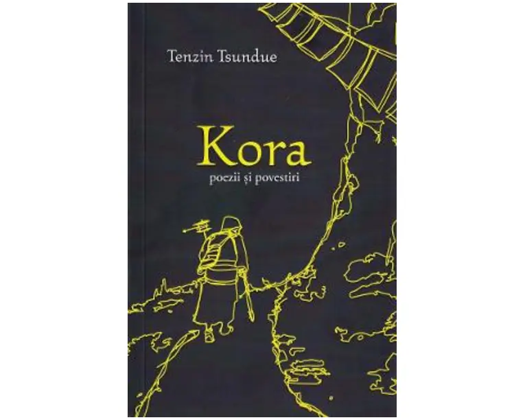 Kora. Poezii si povestiri - Tenzin Tsundue