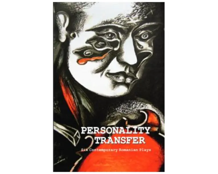 Personality Transfer. Six Contemporary Romanian Plays - Alice Georgescu