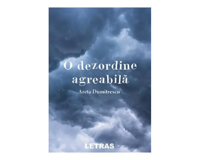 O dezordine agreabila - Areta Dumitrescu