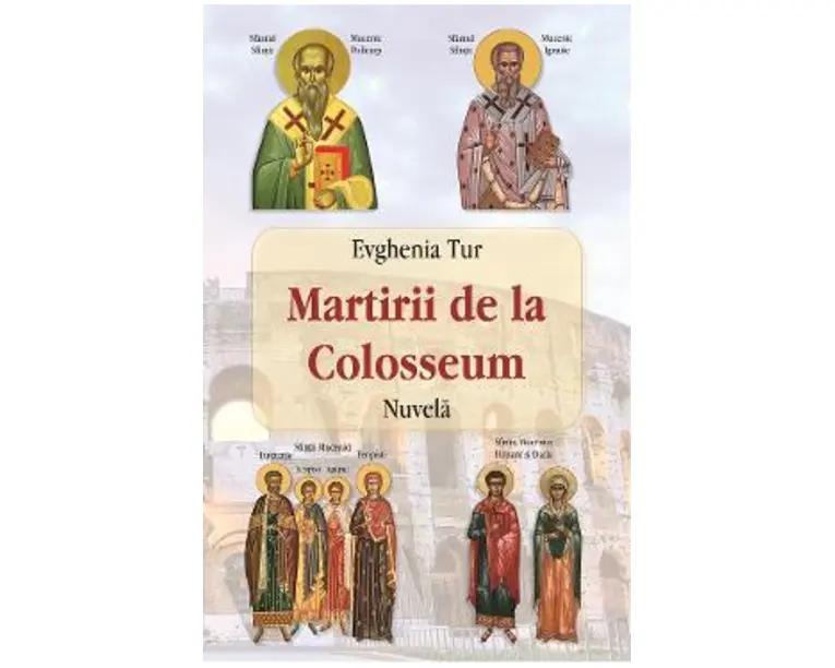 Martirii de la Colosseum - Evghenia Tur