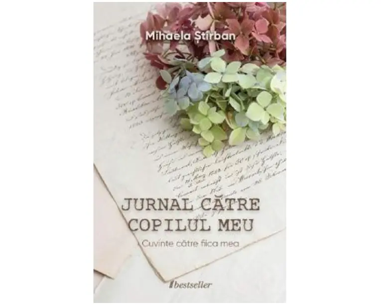 Jurnal catre copilul meu - Mihaela Stirban