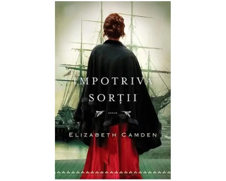 Impotriva sortii - Elizabeth Camden