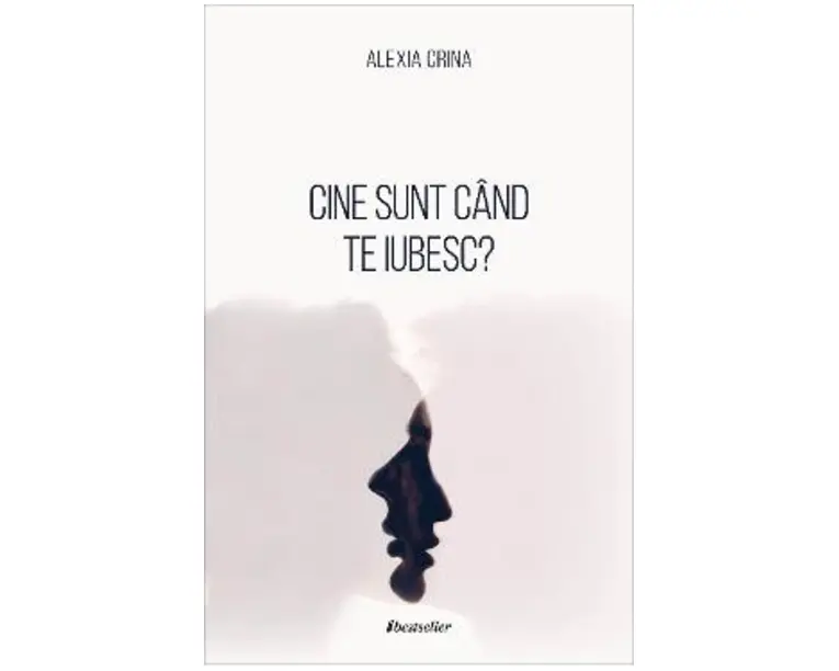 Cine sunt cand te iubesc? - Alexia Crina