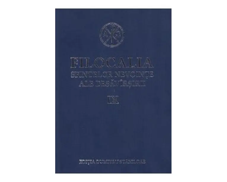 Filocalia 9 Sfintelor nevointe ale desavarsirii - Ioan Scararul, Avva Dorotei
