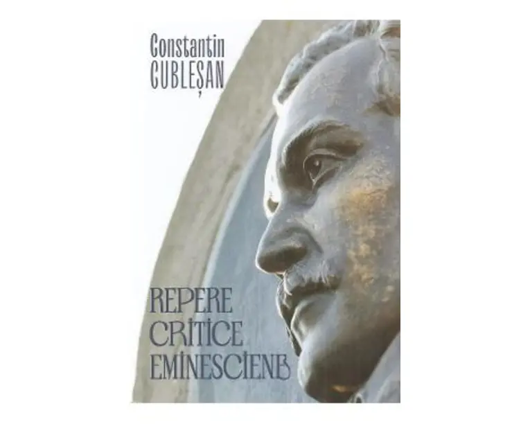 Repere critice eminesciene - Constantin Cublesan