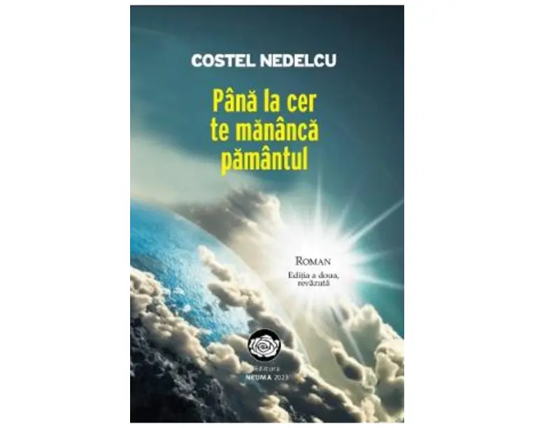 Pana la cer te mananca pamantul - Costel Nedelcu