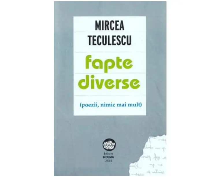 Fapte diverse (poezii, nimic mai mult) - Mircea Teculescu