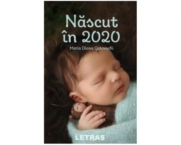 Nascut in 2020 - Maria Diana Gutovschi