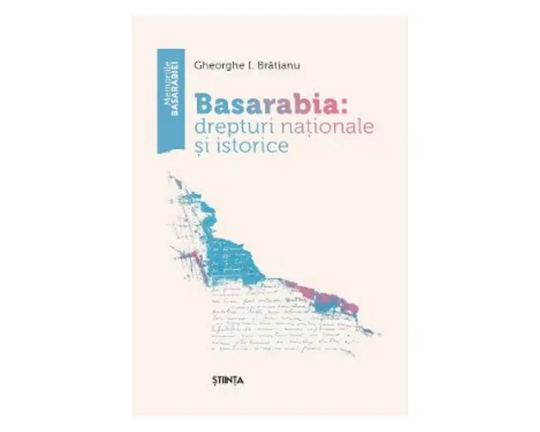 Basarabia: drepturi nationale si istorice - Gheorghe I. Bratianu