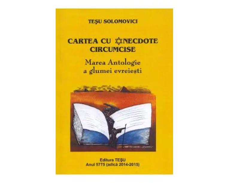 Cartea cu anecdote circumcise. Marea antologie a glumei evreiesti - Tesu Solomovici