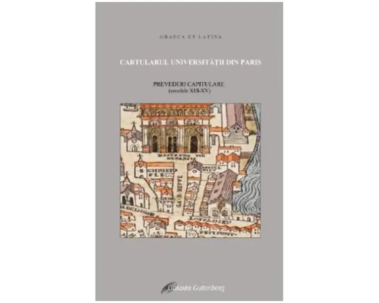 Cartularul Universitatii din Paris. Prevederi capitulare: secolele XIII-XV