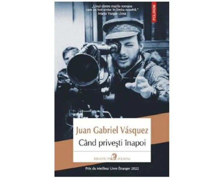 Cand privesti inapoi - Juan Gabriel Vasquez