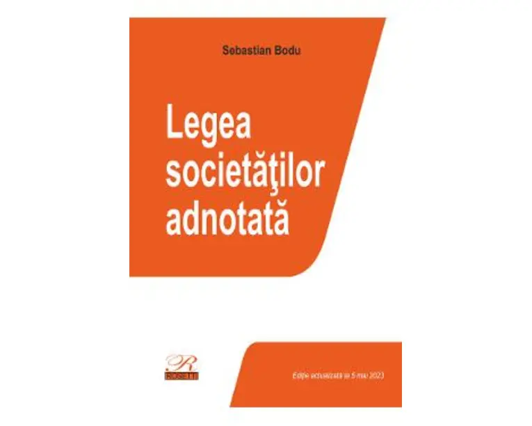 Legea societatilor adnotata Act.5 mai 2023 - Sebastian Bodu