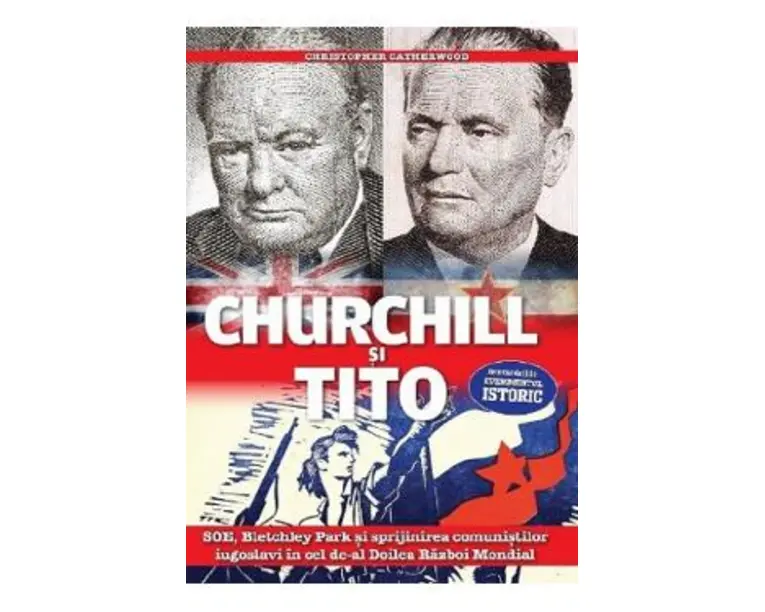 Churchill si Tito - Christopher Catherwood