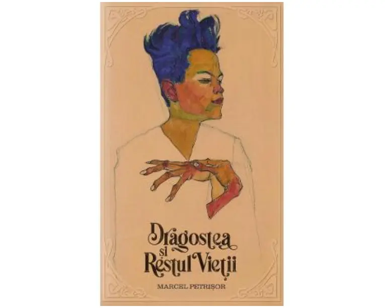 Dragostea si restul vietii - Marcel Petrisor