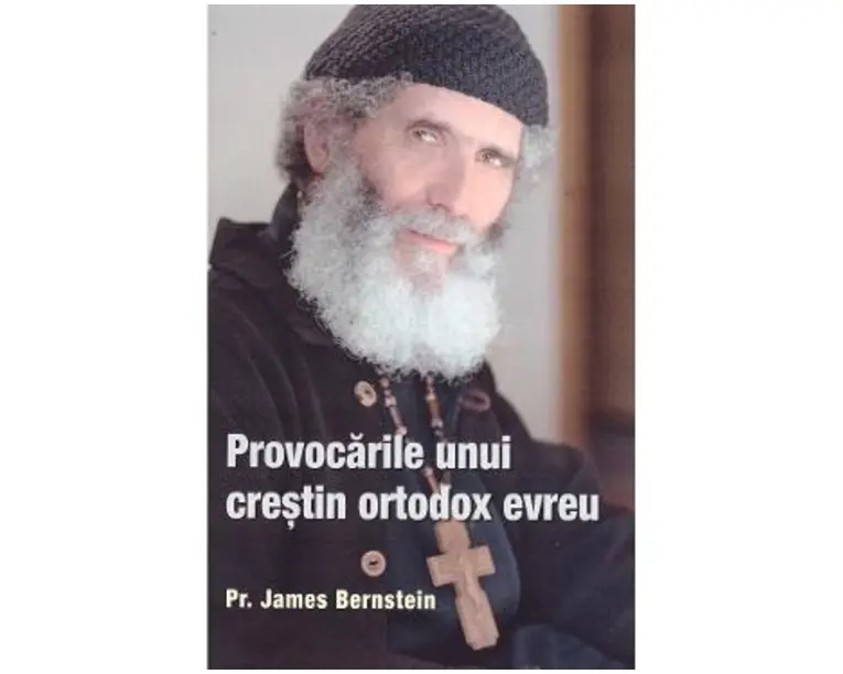 Provocarile unui crestin ortodox evreu - James Bernstein