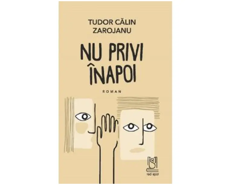 Nu privi inapoi - Tudor Calin Zarojanu
