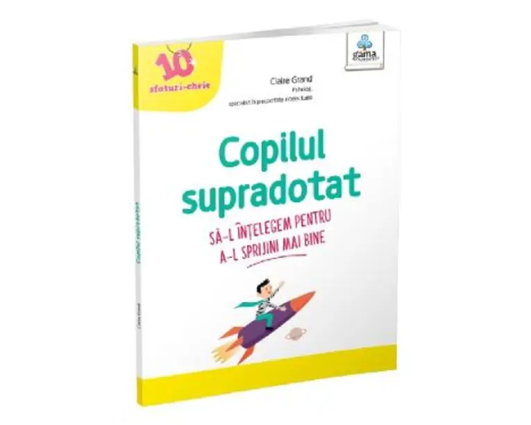 Copilul supradotat - Claire Grand