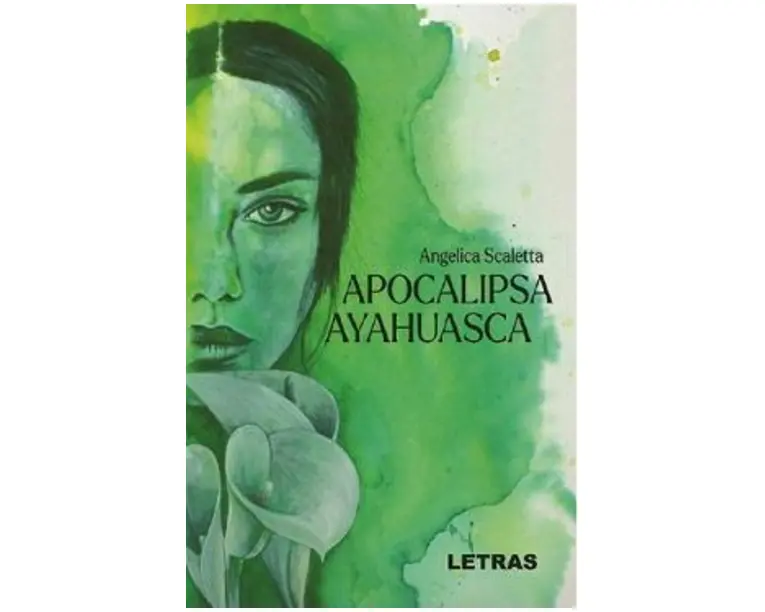 Apocalipsa Ayahuasca - Angelica Scaletta
