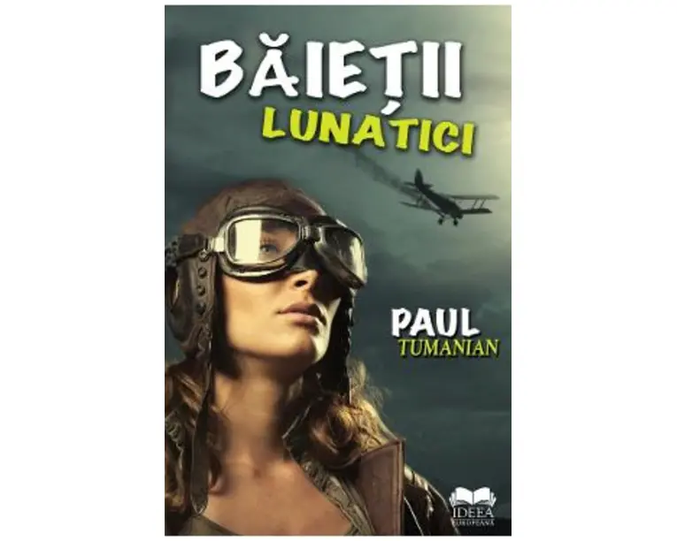Baietii lunatici - Paul Tumanian