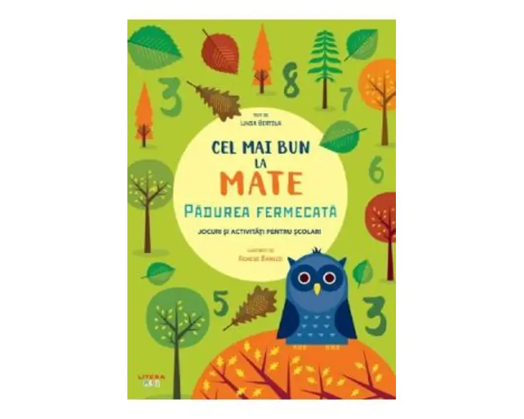 Cel mai bun la mate. Padurea fermecata - Linda Bertola