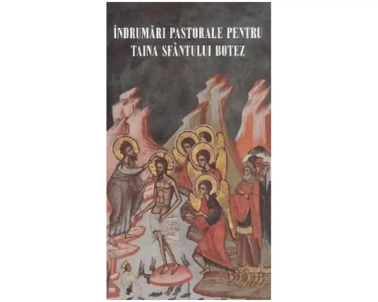 Indrumari pastorale pentru Taina Sfantului Botez
