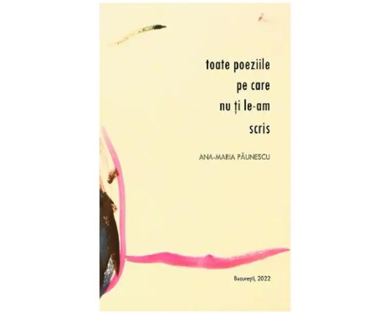 Toate poeziile pe care nu ti le-am scris - Ana-Maria Paunescu