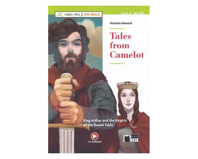 Tales from Camelot. King Arthur and The Knights of the Round Table - Victoria Heward