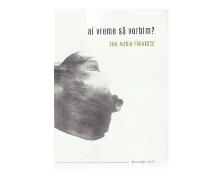 Ai vreme sa vorbim? - Ana-Maria Paunescu