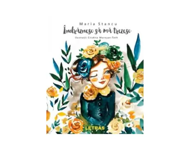 Indraznesc sa ma trezesc - Maria Stancu, Cristina Muresan-Toth