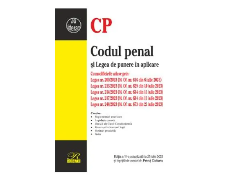 Codul penal si Legea de punere in aplicare Ed.11 Act.23 iulie 2023