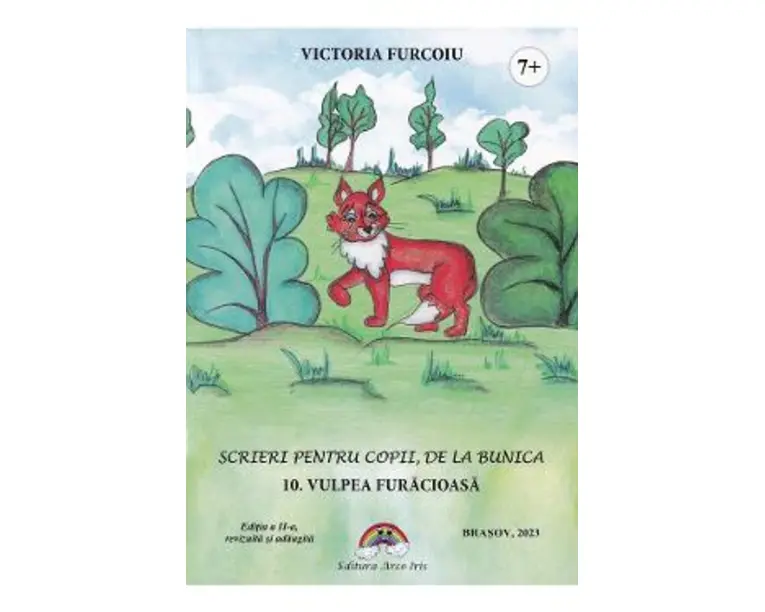 Scrieri pentru copii de la bunica Vol.10: Vulpea furaciosa - Victoria Furcoiu
