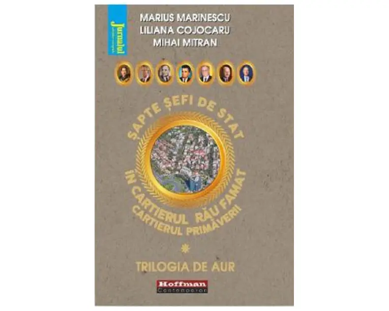 Sapte sefi de stat in cartierul rau famat Vol.1 - Marius Marinescu, Liliana Cojocaru, Mihai Mitran