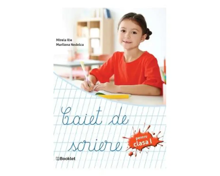 Caiet de scriere - Clasa 1 - Mirela Ilie, Marilena Nedelcu
