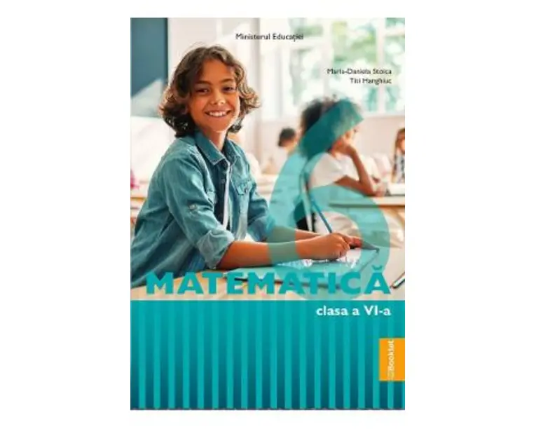 Matematica - Clasa 6 - Manual - Maria-Daniela Stoica, Titi Hanghiuc