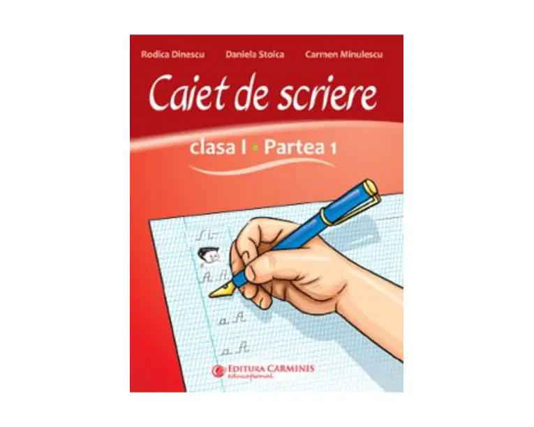 Caiet de scriere - Clasa 1 Partea 1 - Rodica Dinescu, Daniela Stoica, Carmen Minulescu