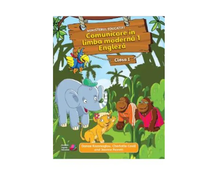 Comunicare in limba moderna 1. Engleza - Clasa 1 - Manual - Danae Kozanoglou, Charlotte Covil, Jeanne Perrett