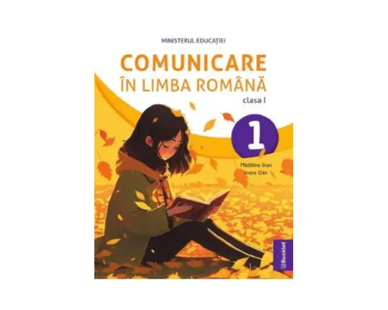 Comunicare in limba romana - Clasa 1 - Manual - Madalina Stan, Ioana Dan