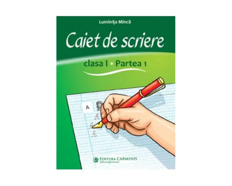 Caiet de scriere - Clasa 1 Partea 1 - Luminita Minca