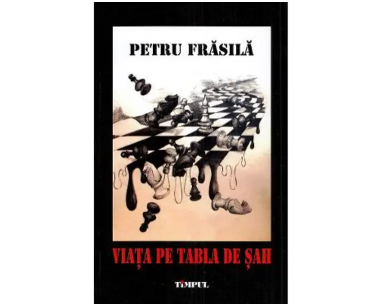 Viata pe tabla de sah. Jurnalul unei saptamani de foc - Petru Frasila