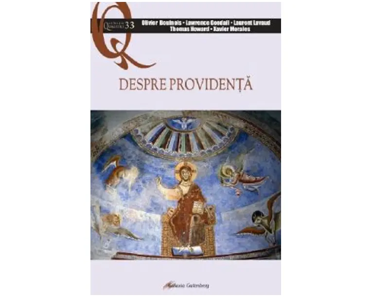 Despre providenta - Olivier Boulnois, Lawrence Goodall, Laurent Lavaud, Thomas Howard, Xavier Morales
