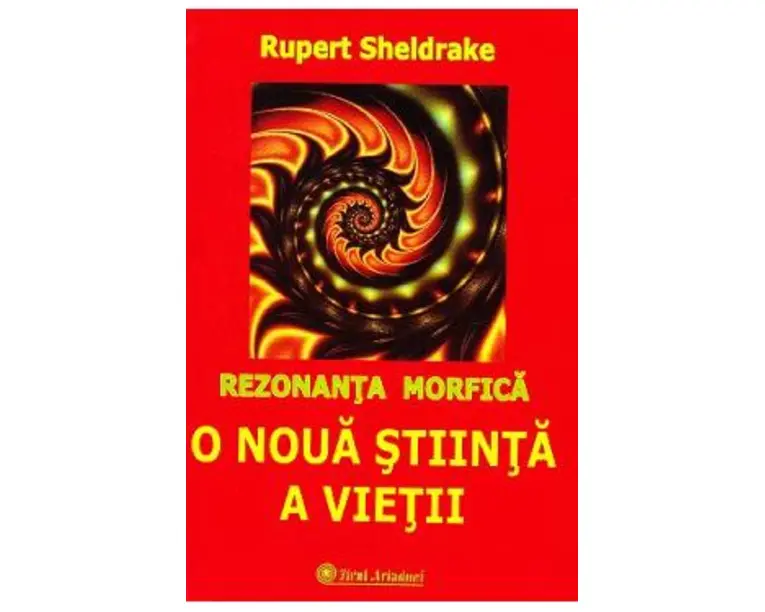 O noua stiinta a vietii - Rupert Sheldrake
