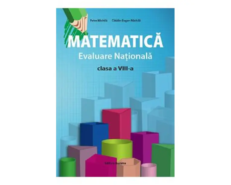 Matematica. Evaluare nationala - Clasa 8 - Petre Nachila