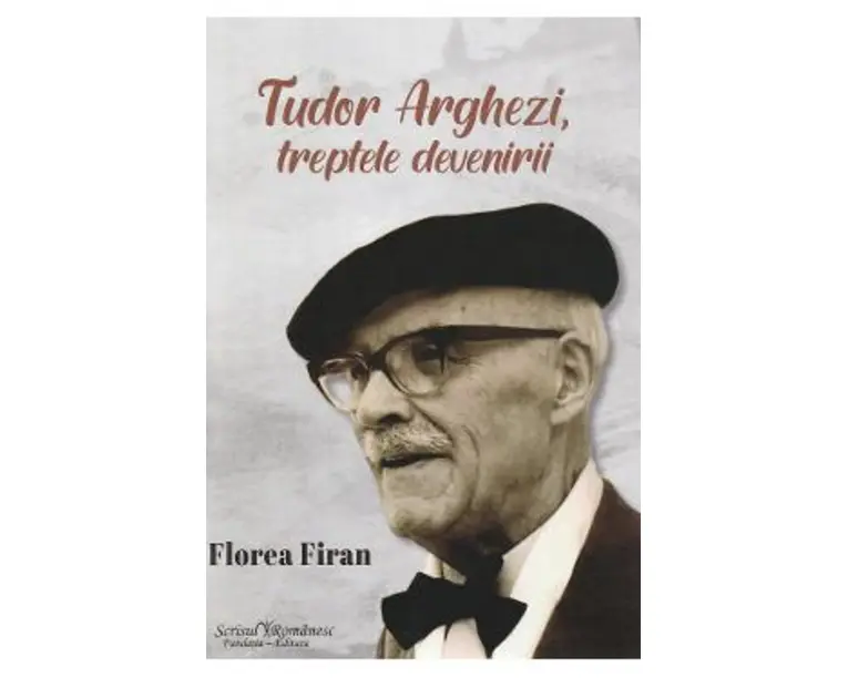 Tudor Arghezi. Treptele devenirii - Florea Firan