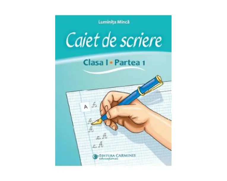 Caiet de scriere - Clasa 1 Partea 1 - Luminita Minca