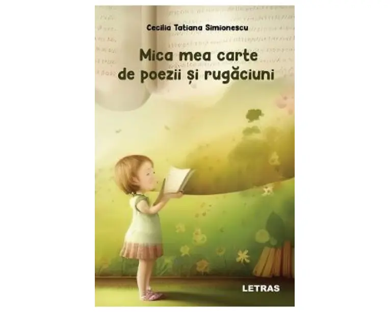 Mica mea carte de poezii si rugaciuni - Cecilia Tatiana Simionescu