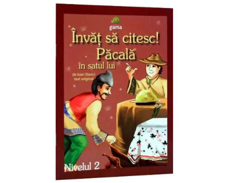 Invat sa citesc! Pacala in satul lui - Ioan Slavici